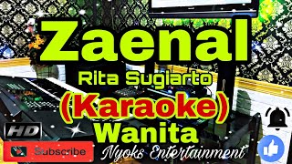 Download lagu ZAENAL - Rita Sugiarto (KARAOKE) Dangdut || Nada Wanita FIS=DO [Minor] mp3