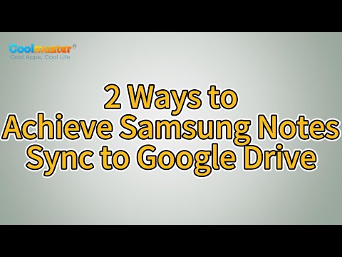 Samsung Notes Sync to Google Drive: 2 Simple & Effective Methods
