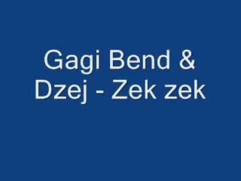 Gagi Bend I Dzej - Zek Zek