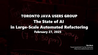 Download the video "2025-02 The State of AI in Large-Scale Automated Refactoring"