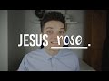 Jesus Rose | 7 Minute Sermon