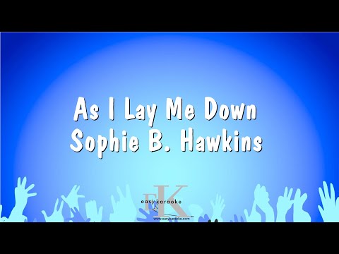 As I Lay Me Down - Sophie B. Hawkins (Karaoke Version)
