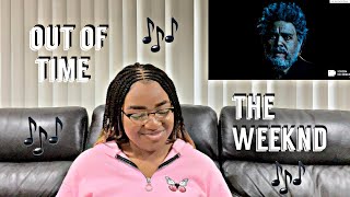 The Weeknd - Out Of Time (Official Audio) (REACTION)