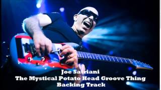 Joe Satriani - The Mystical Potato Head Groove Thing  (Backing Track)
