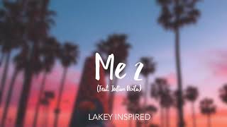 LAKEY INSPIRED - Me 2 (Feat. Julian Avila)