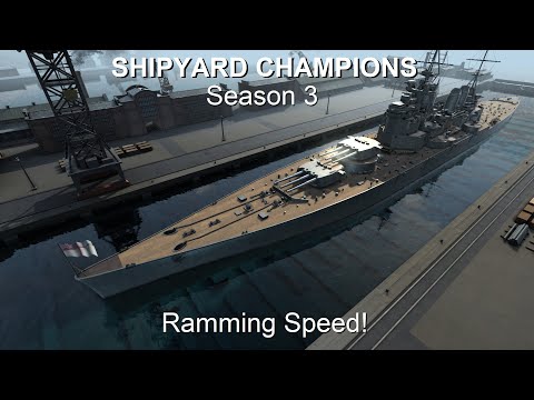 Shipyard Champions - S3 W11: Ramming Speed! - Ultimate Admiral Dreadnoughts