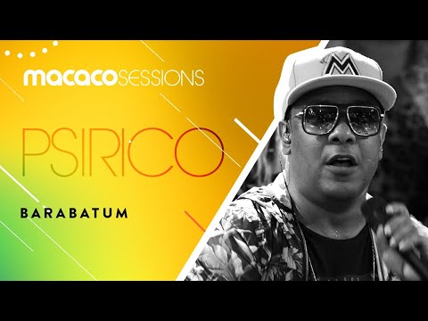 Macaco Sessions: Psirico - Barabatum