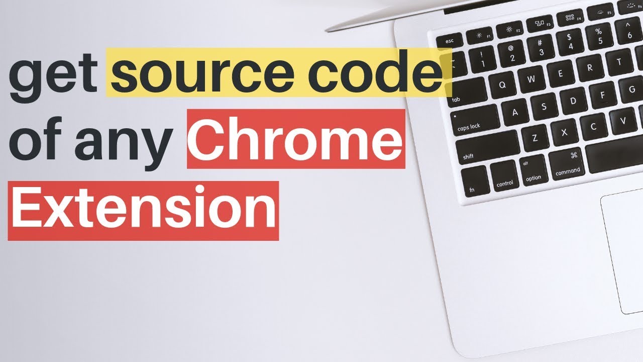How to get the source code of any Chrome Extension