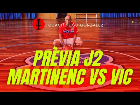 Prèvia Pre Partit J2 #Lliga EBA Martinenc vs Vic | Hugo González, tècnic del #BQMartinenc