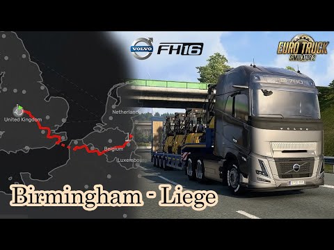 Birmingham to Liège | Heavy Cargo Delivery with Volvo FH16 780HP | Euro Truck Simulator 2 | POV