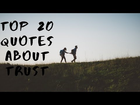 Top 20 Quotes On Trust And Trust Issues