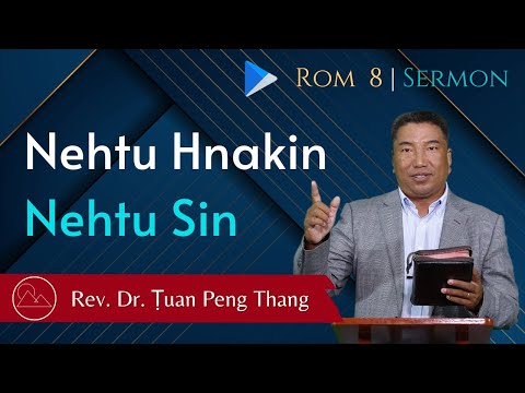 Nehtu Hnakin Nehtu Sin - Rev. Dr. Ṭuan Peng Thang