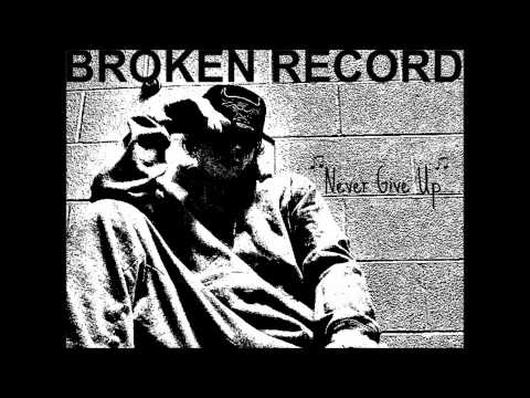 Never Give Up - Method (Broken Record Entertainment)