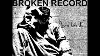Never Give Up - Method (Broken Record Entertainment)