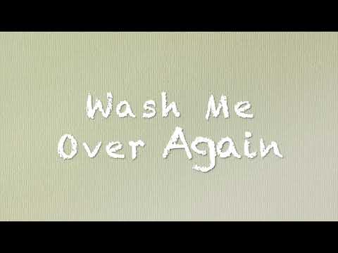 Wash Me Over Again   HD 720p