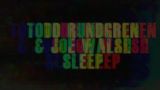 Todd Rundgren ft. Joe Walsh - Sleep