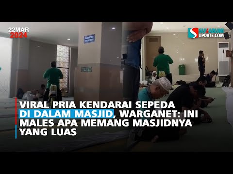 Viral Pria Kendarai Sepeda di Dalam Masjid, Warganet: Ini Males Apa Memang Masjidnya yang Luas