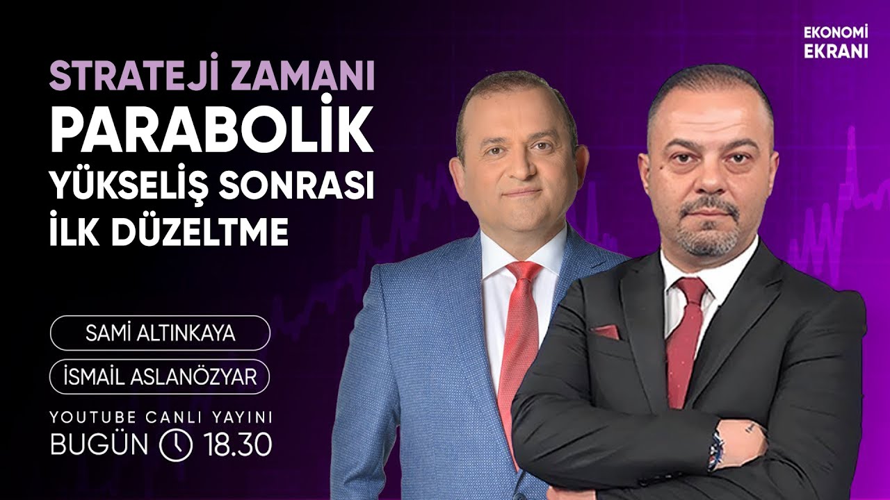 Strateji Zamanı | İlk Düzeltme | İsmail Aslanözyar | Ekonomi Ekranı