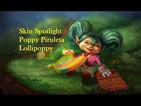 Poppy Piruleta / Lollipoppy Skin Spotlight (league of legends)
