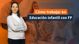 Cómo trabajar en Educación Infantil con FP