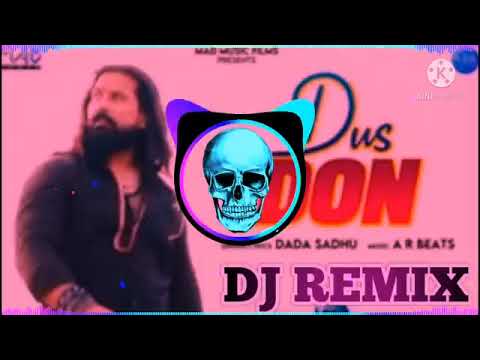 Dus don DJ remix | 10 log marke don Ni bana jitne nhi mare sare Don the Dj remix dj akhil chouhan vk