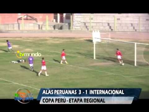 Alas Peruanas 3 - 1  Internacional -  Copa Perú - Etapa regional - Tvmundo Deportes 2013