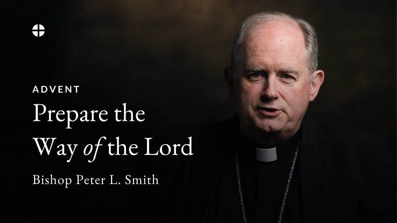Second Sunday of Advent with Bishop Peter Smith