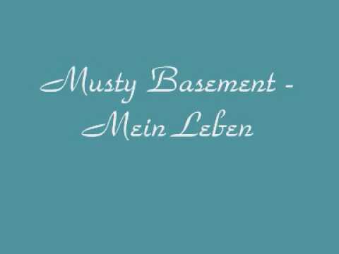 Musty Basement - Mein Leben