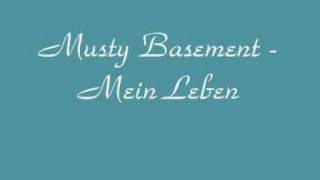 Musty Basement - Mein Leben