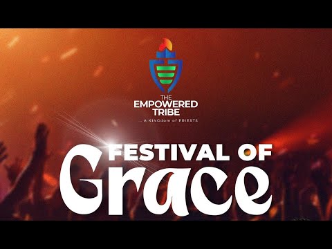 The Empowered Tribe - Festival Of Grace  - 1-05-2024