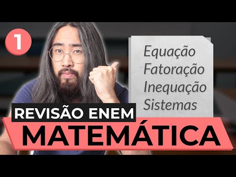 Revisão Matemática 1 - Aritmética, Equações, Inequações e Sistemas (ENEM +)