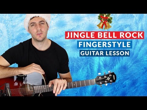 Jingle Bell Rock by Bobby Helms (Fingerstyle Guitar Lesson)