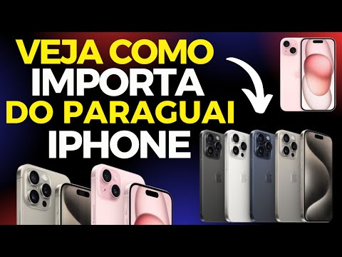 💥 Como Importar Iphone do Paraguai - Como Importar Iphone Barato - Como Importar Iphone Sem Taxas