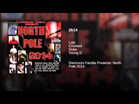 2. 2k14 - Crooked, Duke, Lalo & Young D