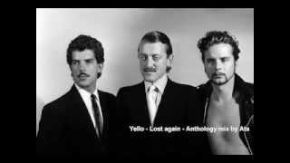 Yello - Lost again - Anthology mix by Ata