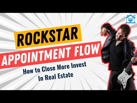, title : 'Rockstar Real Estate Investment Appointment Flow.  How To close more Invest In Real Estate.'