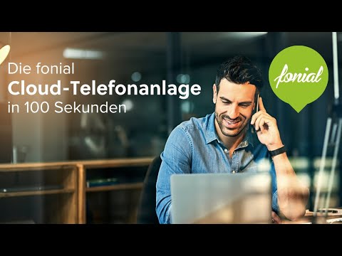 Die Cloud-Telefonanlage von fonial in 100 Sekunden