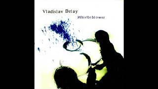 Vladislav Delay - Recovery Idea