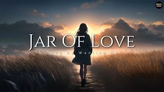 Wanting Qu - Jar of love 'Lyrics' (Slow Version) - LIVE345MUSIC