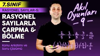 Rasyonel Sayılarla İşlemler: Çarpma, Bölme (Konu Anlatımı, Test Çözümü) | 7. Sınıf Matematik #9