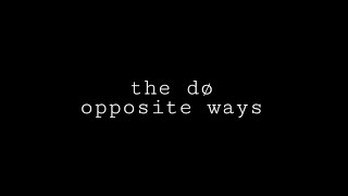 the dø - opposite ways; subtitulada al español