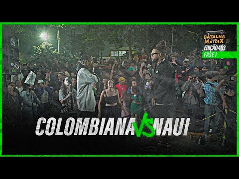 Colombiana (MG) x Nauí (DF) | 1ª Fase | Edição AfroBeat | Batalha da Matrix [483]