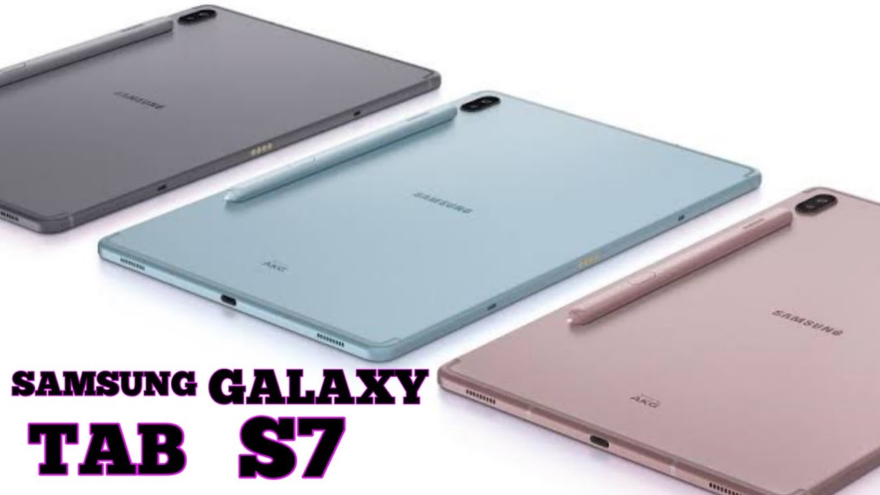 SAMSUNG GALAXY TAB S7 CONFIRMED