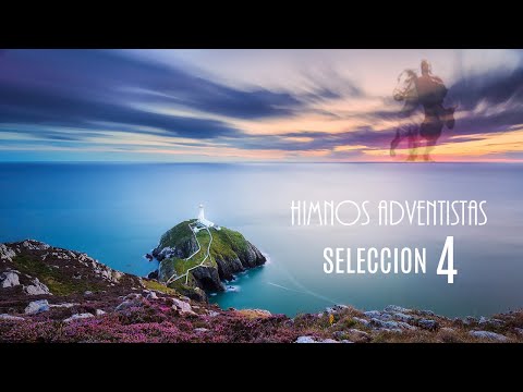 Himnos adventistas - selección parte IV