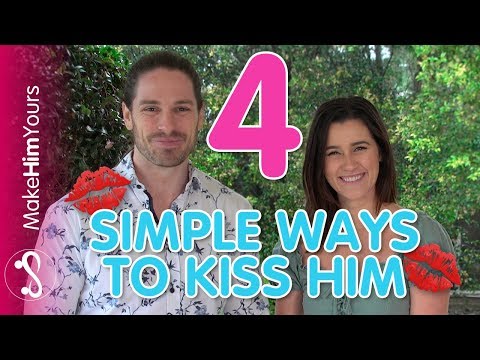 How To Kiss A Guy - 4 Simple Ways To Make Your Kisses Unforgettable To Him!