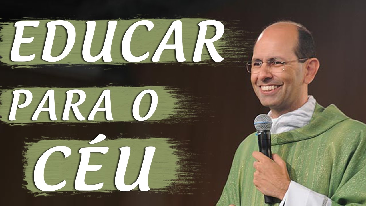 Educar para o Céu - Padre Paulo Ricardo (16/01/2009)