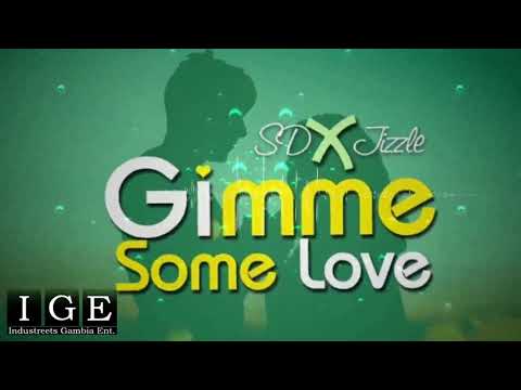 SD Steven Feat. Jizzle - Gimme Some Love (Official Audio) Gambian Music