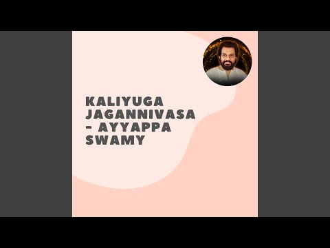 Kaliyuga Jagannivasa - Ayyappa Swamy
