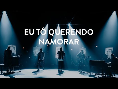 Video thumbnail for Eu Tô Querendo Namorar (Ao Vivo)