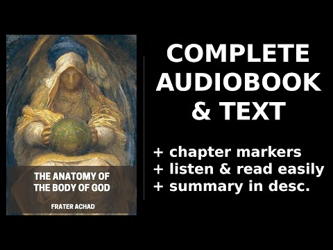The Anatomy of the Body of God. By Frater Achad. Audiobook